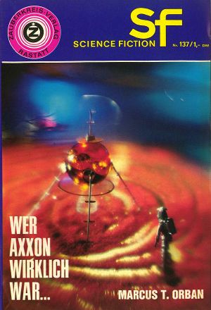 [ZK SF 137] • Wer Axxon wirklich war